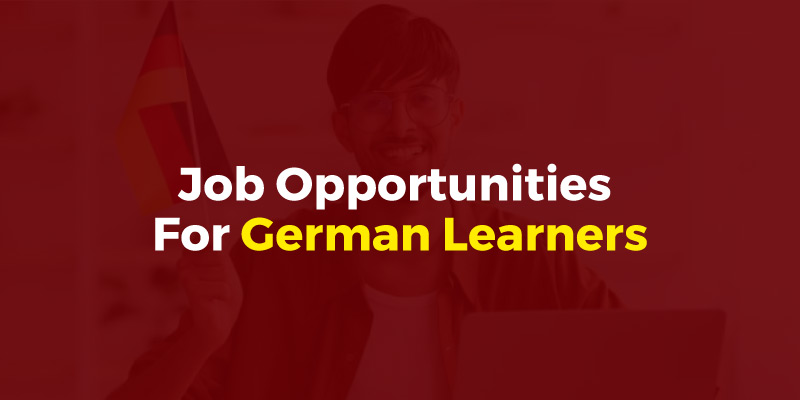 Job opportunities for German Learners