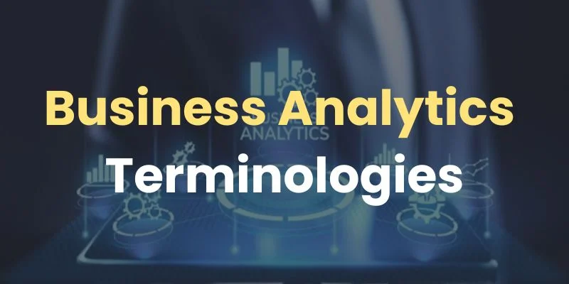 Business Analytics Terminologies